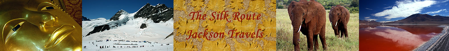 The Silk Route Jackson Travels
